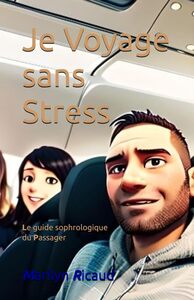 Picture of Je Voyage Sans Stress - Le Guide Sophrologique du Passager