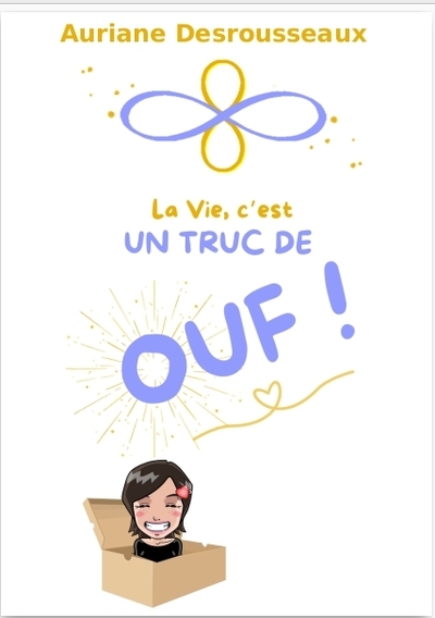 Picture of La Vie, c'est un truc de OUF !
