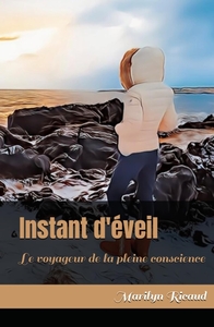 Picture of Instant d'éveil - Collection : Le voyageur de la pleine conscience