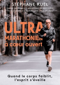 Picture of Stephane Ruel ultra-marathonien à coeur ouvert