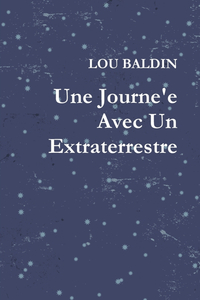 Picture of Une Journe'e Avec Un Extraterrestre