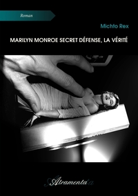 Picture of Marilyn Monroe secret défense, la vérité