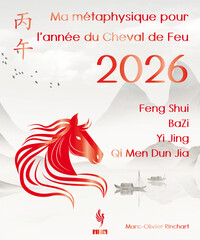 Image de Ma métaphysique pour l'année du Cheval de Feu 2026 - Feng Shui, BaZi, Yi Jing, Qi Men Dun Jia