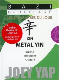 Image de Bazi Profilage - Les Dix Maîtres du Jour - Xin : Métal Yin