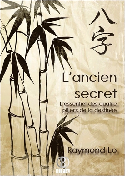 Picture of L'ancien secret - L'essentiel des quatre piliers de la destinée