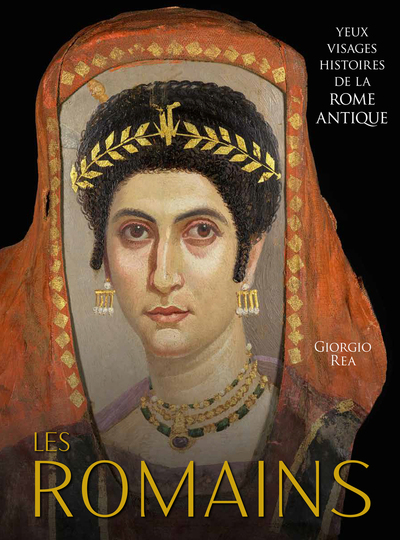 Picture of Les Romains : Yeux, Visages, Histoires de la Rome antique