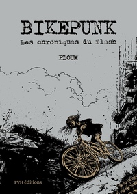 Picture of BIKEPUNK : LES CHRONIQUES DU FLASH
