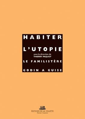 Image de Habiter l'utopie le familistere godin a guise