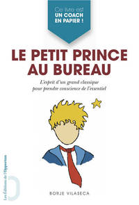 Image de Le Petit Prince au bureau - l'esprit d'un grand classique pour prendre conscience de l'essentiel