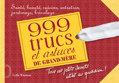 Image de 1001 trucs et astuces de grand-mère. Tous ces petits secrets utiles au quotidien