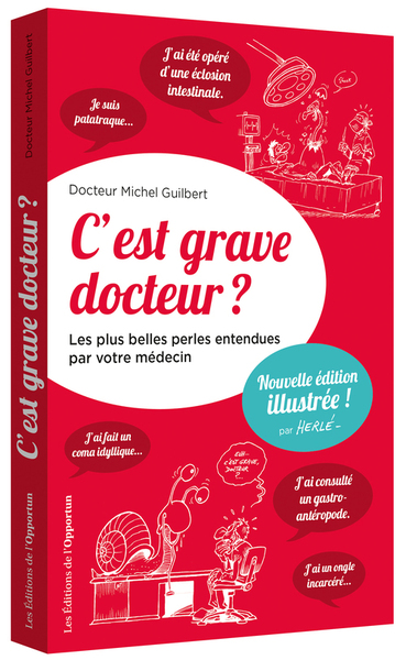 Picture of C'est grave docteur ? - Les plus belles perles entendues par votre médecin - version illustrée