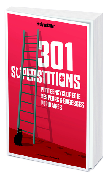Image de 301 superstitions - Petite encyclopédie des peurs et sagesses populaires