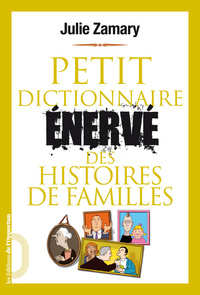 Image de Petit dictionnaire énervé des histoires de familles