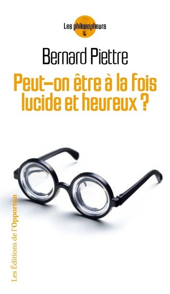 Image de Peut-on être à la fois lucide et heureux ?