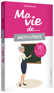 Picture of Ma vie d'institutrice...145 mots d'enfants adorables