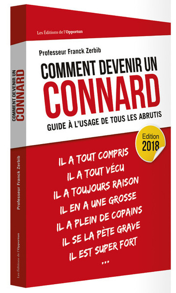 Picture of Comment devenir un connard ? - Guide à l'usage de tous les abrutis - édition 2018