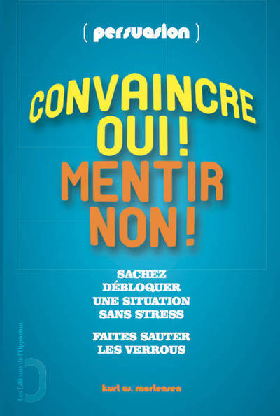 Picture of Convaincre oui ! Mentir non ! - persuasion