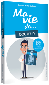 Picture of Ma vie de docteur...199 perles de patients