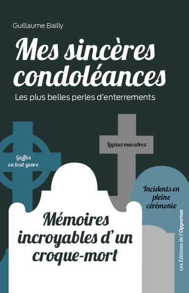 Picture of Mes sincères condoléances : mémoires incroyables d'un croque-mort