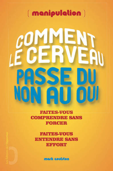 Picture of Comment le cerveau passe du non au oui - manipulation