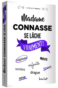 Picture of Madame Connasse se lâche vraiment !