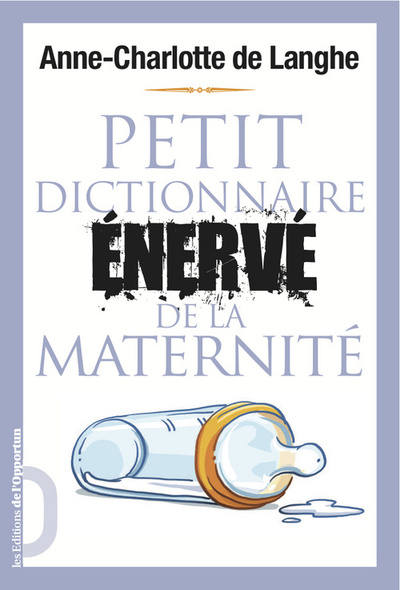 Picture of Petit dictionnaire énervé de la maternité