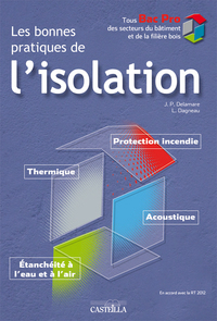 Picture of Les Bonnes pratiques de l'isolation Bac Pro bâtiment et bois, BTS (2012) - Manuel élève