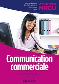 Picture of Communication commerciale 2de Bac Pro MRCU (2013) - Pochette élève