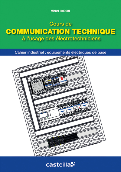 Picture of Cours de communication technique à l'usage des électrotechniciens Bac Pro ELEEC (2013)