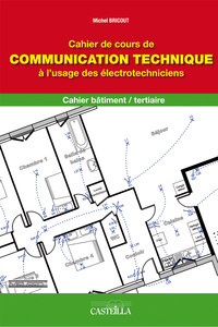 Picture of Cahier de cours de communication technique à l’usage des électrotechniciens Bac Pro ELEEC (2011) - Cahier activités élève
