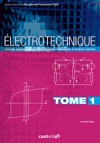 Image de Électrotechnique Tome 1 : courant continu, magnétisme, machines Bac Pro ELEEC, CAP PROELEC (2011)