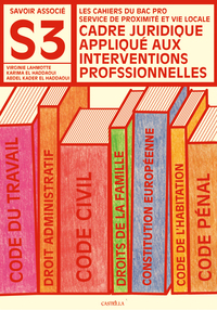 Picture of S3 Cadre juridique appliqué aux interventions professsionnelles Bac Pro SPVL (Éd. 2011) - Pochette élève