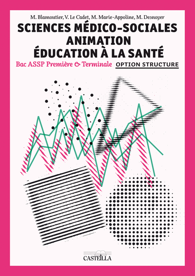 Picture of Sciences Médico-Sociales (SMS) Animation Éducation à la santé options "en structure" 1re, Tle  Bac Pro ASSP - Pochette élève