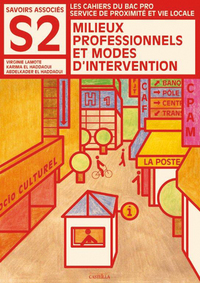 Picture of S2 Milieux professionnels et modes d'intervention Bac Pro SPVL (Éd. 2011) - Pochette élève
