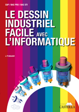 Picture of Le dessin industriel facile avec l’informatique CAP, Bac Pro (2010)
