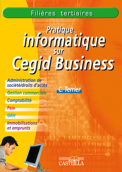 Picture of Pratique informatique sur Cegid Business Filières tertiaires (2010) - Pochette élève