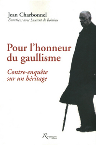 Picture of Pour l'honneur du gaullisme. Contre enquête sur un héritage