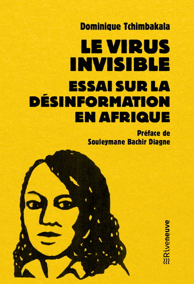 Image de Le virus invisible. Essai sur la désinformation en Afrique