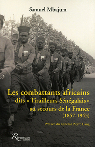 Picture of Les combattants africains dits Tirailleurs Sénégalais au secours de la France. 1857-1945