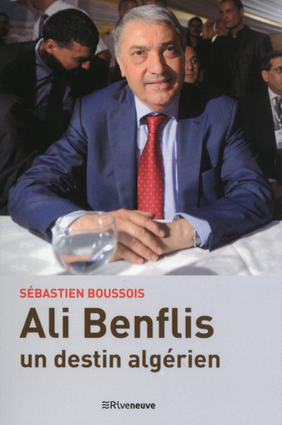 Image de Ali Benflis - Un destin algérien