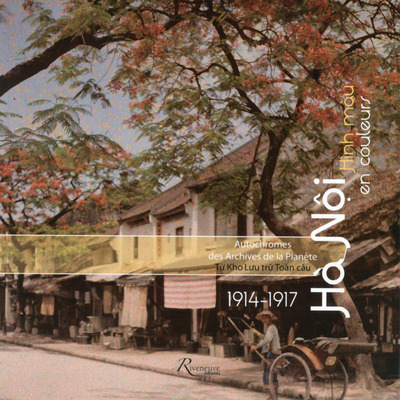 Image de Hanoï en couleurs 1914-1917 Autochromes des archives de la planète