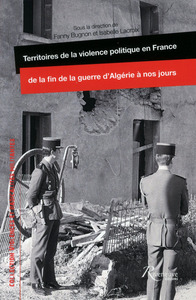 Picture of Territoires de la violence politique en France de la fin de la guerre d'Algérie à nos jours