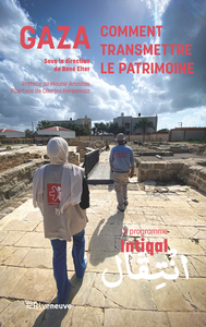 Image de Gaza : Comment transmettre le patrimoine. Le programme Intiqal