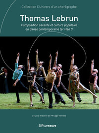 Picture of Thomas Lebrun - Composition savante et culture populaire en danse contemporaine (et vlan !)