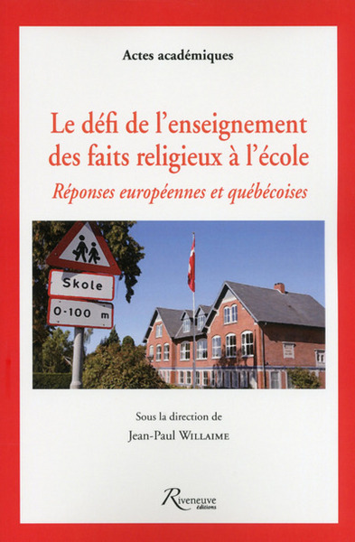 Image de Le défi de l'enseignement des faits religieux à l'école. Réponses européennes et québecoises