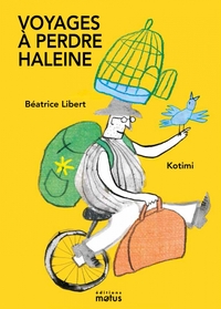 Image de Voyages à perdre haleine