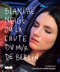 Picture of Blanche Neige ou la chute du mur de Berlin