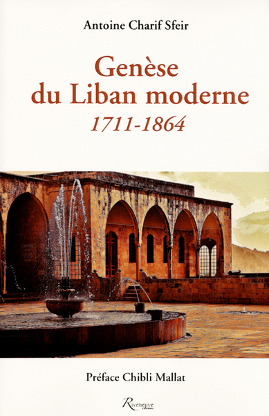 Image de Genèse du Liban moderne 1711-1864, Aux origines du confessionnalisme