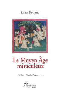 Picture of Le Moyen-Age miraculeux - Etudes sur les légendes et les croyances médiévales
