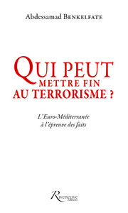 Image de Qui peut mettre fin au terrorisme ? L'Euro-Méditerranée à l'épreuve des faits